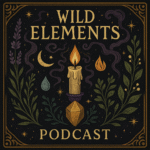 Wild Elements Podcast